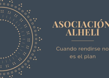Asociación Alhelí: cuando rendirse no es el plan