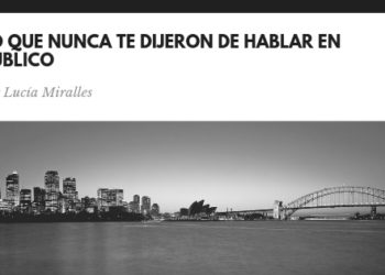 Lo que nunca te dijeron de hablar en público