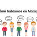 Dialecto malagueño: ¿Como hablamos en Málaga?