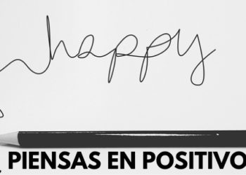 ¿Piensas en positivo?