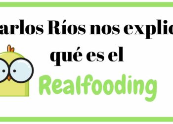 Carlos Ríos nos explica qué es el “Realfooding”