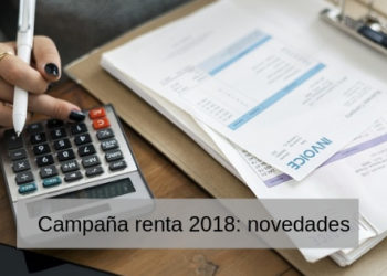 Campaña renta 2018: novedades
