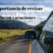 La importancia de revisar el coche y cómo debemos hacerlo