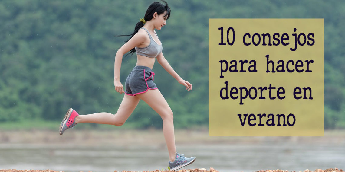 10 consejos para hacer deporte en verano