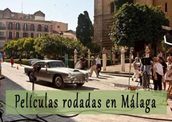 Películas rodadas en Málaga