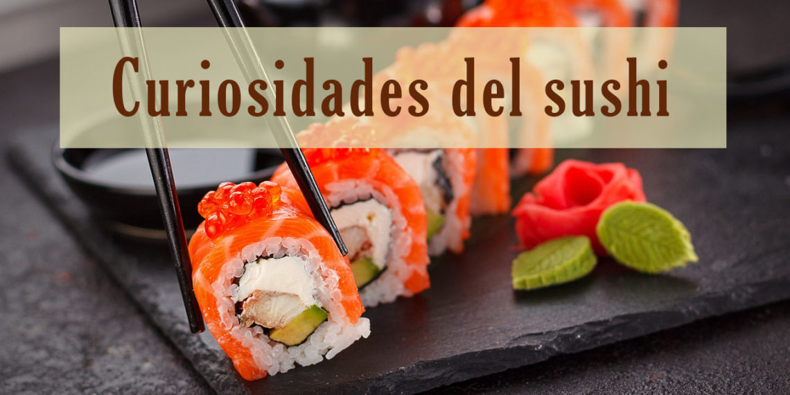 Curiosidades del sushi