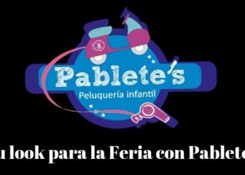 Tu look para la Feria con Pablete’s