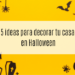 5 ideas originales para decorar tu casa en Halloween