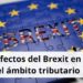 Efectos del Brexit en el ámbito tributario