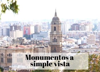 Monumentos a simple vista en Málaga