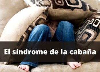 El Síndrome de la Cabaña