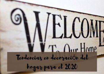 tendencias de decoración para tu hogar en el 2020