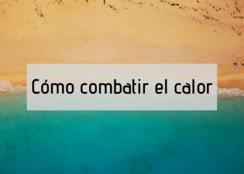 Trucos sencillos para combatir el calor