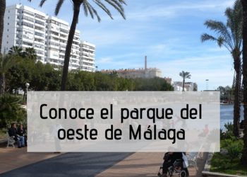 Conoce el Parque del Oeste de Málaga