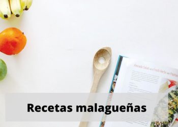 Dos recetas de la cocina malagueña que no pueden faltar en ninguna mesa