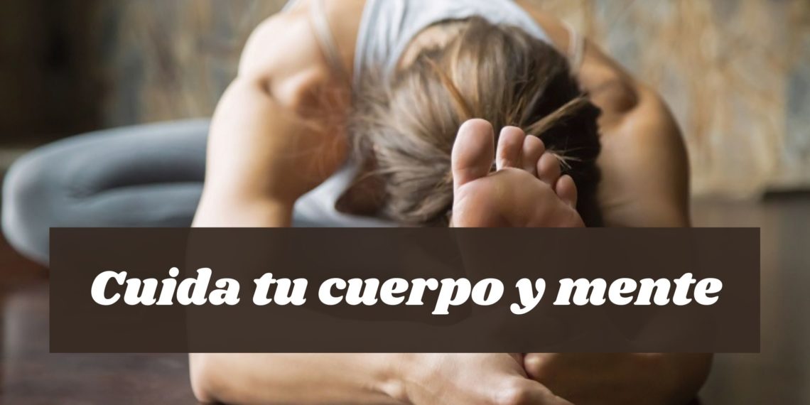 Tips para cuidar tu cuerpo y tu mente