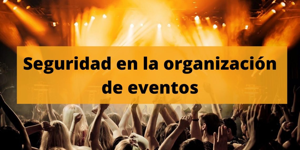 Seguridad en la organización de eventos