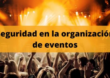 Seguridad en la organización de eventos