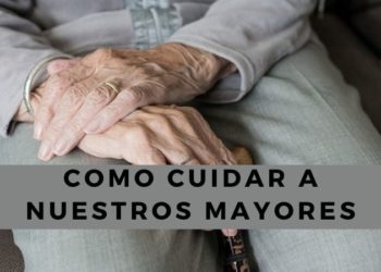 cuidar a tus seres queridos más mayores