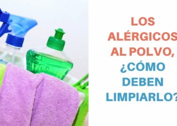Cómo limpiar el polvo si eres alérgico a él