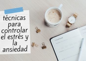 Técnicas para controlar el estrés y la ansiedad