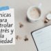 Técnicas para controlar el estrés y la ansiedad