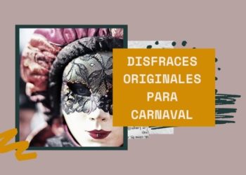 Los 10 disfraces más originales para disfrutar del Carnaval