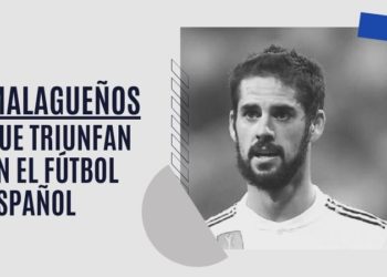 Malagueños que triunfan en el fútbol español