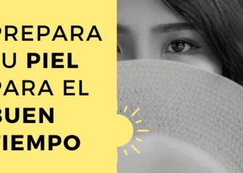 Preparar la piel para el buen tiempo