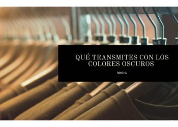 Qué imagen transmites con los colores oscuros