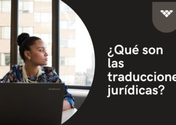 ¿Qué son las traducciones jurídicas?