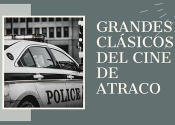 clásicos del cine de atracos