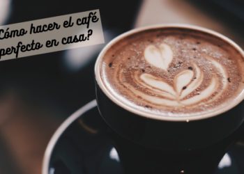 Preparar el café perfecto en casa