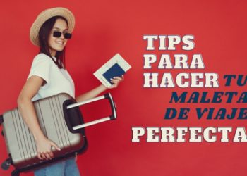 Tips para hacer la maleta de viaje perfecta