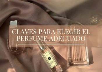 Claves para elegir el perfume adecuado