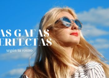 Gafas perfectas según tu rostro