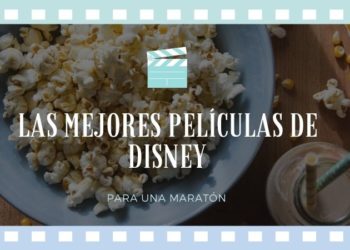 Las mejores películas Disney para una maratón