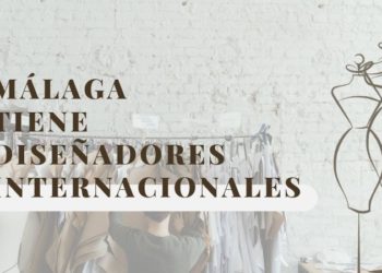 Los diseñadores malagueños que triunfan internacionalmente