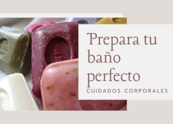 Prepara tu baño perfecto
