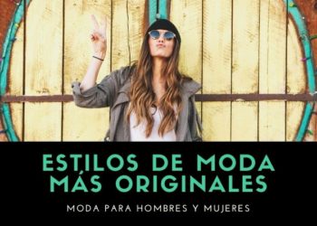 Los estilos de moda más originales