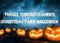 frases terroríficamente divertidas para Halloween