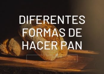 Diferentes formas de hacer pan