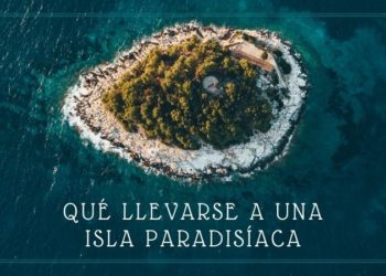 Qué llevarse a una isla paradisíaca
