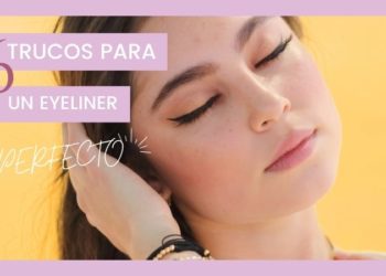 trucos para hacerte el eyeliner perfecto