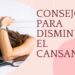 Consejos para disminuir el cansancio