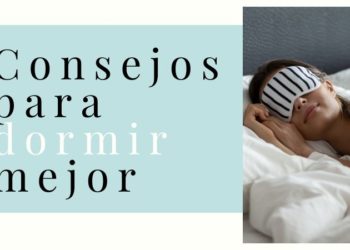 Consejos para dormir mejor