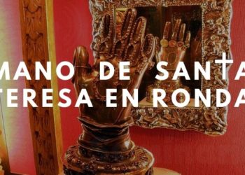 Mano de Santa Teresa en Ronda