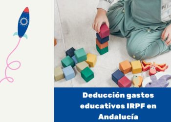 Deducción gastos educativos IRPF en Andalucía