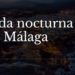 Vida nocturna en Málaga