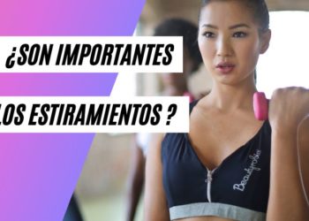 ¿Son importantes los estiramientos?